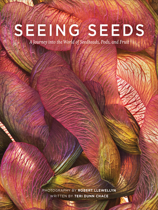 Title details for Seeing Seeds by Teri Dunn Chace - Available